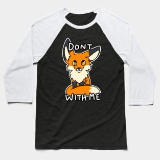 Don't Fox With Me Baseball T-Shirt